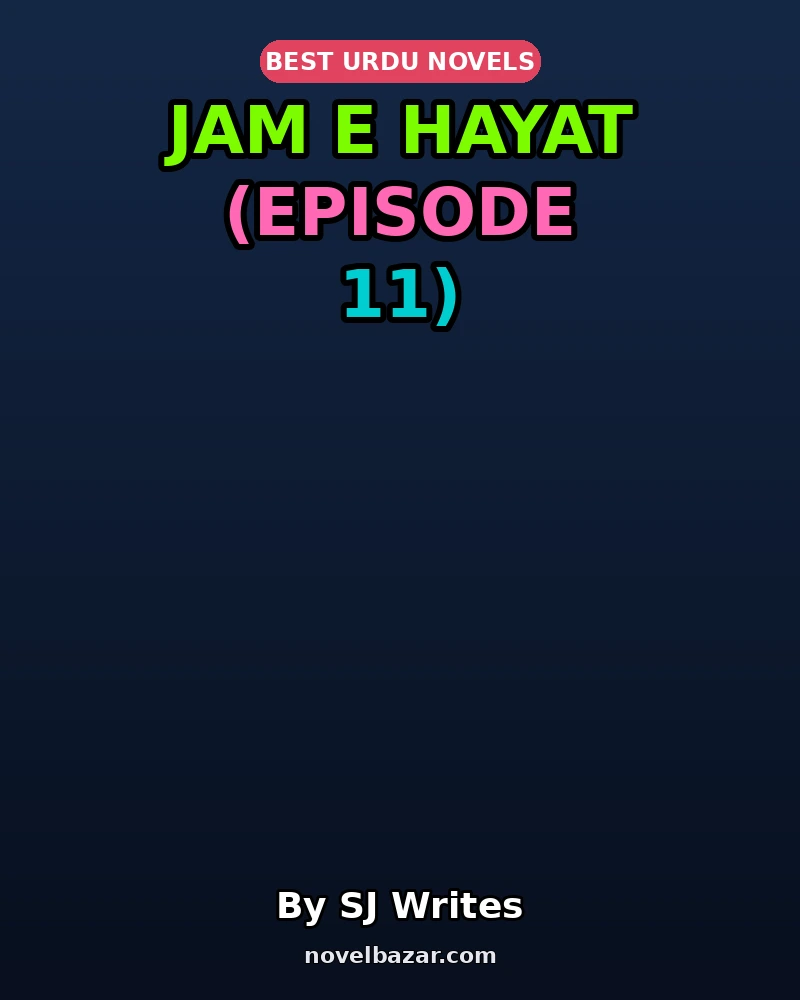 Jam E Hayat (Episode 11)
