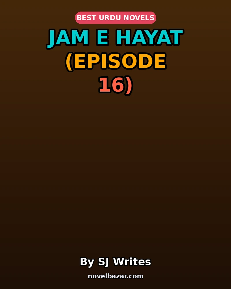 Jam E Hayat (Episode 16)