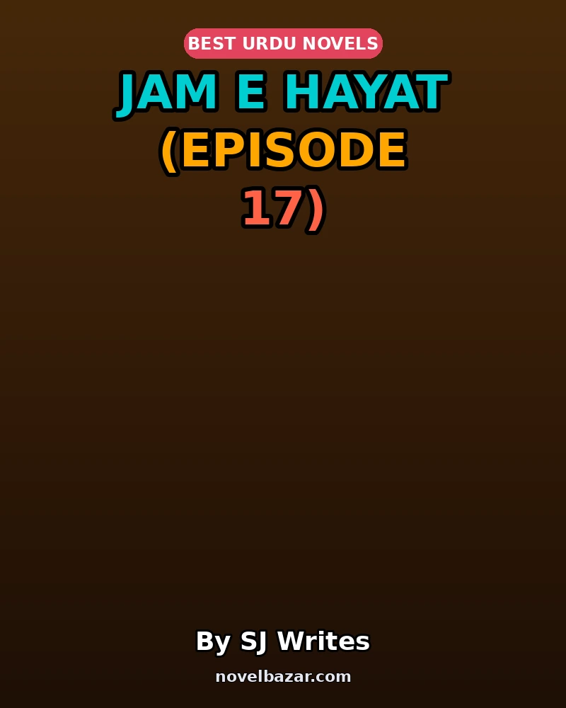 Jam E Hayat (Episode 17)