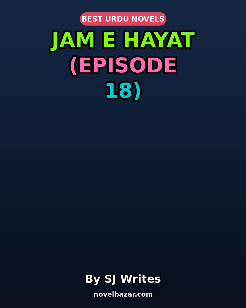 Jam E Hayat (Episode 18)