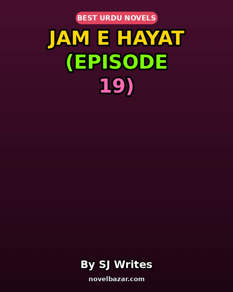 Jam E Hayat (Episode 19)