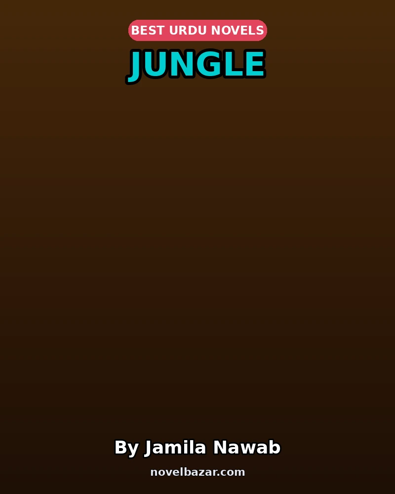 Jungle Complete Novel By Jamila Nawab Jungle Complete Novel By Jamila Nawab