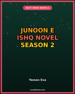 Junoon e Ishq Novel Season 2 By Yaman Eva