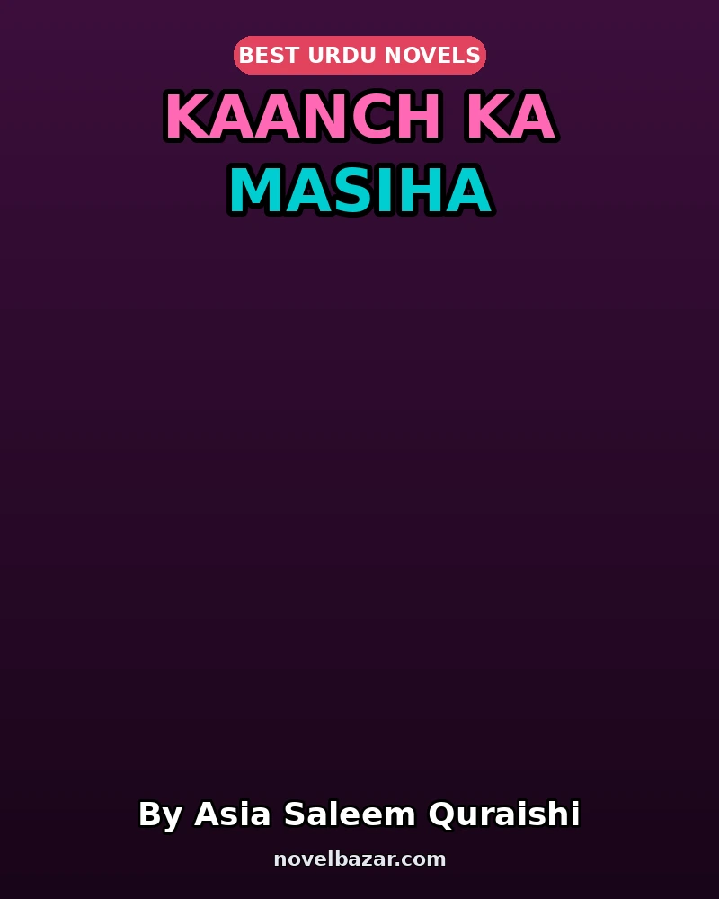 Kaanch Ka Masiha