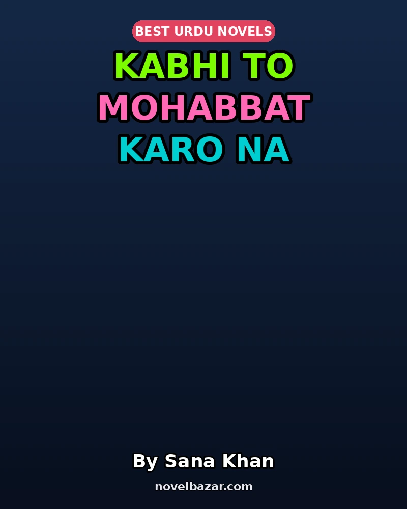 Kabhi To Mohabbat Karo Na