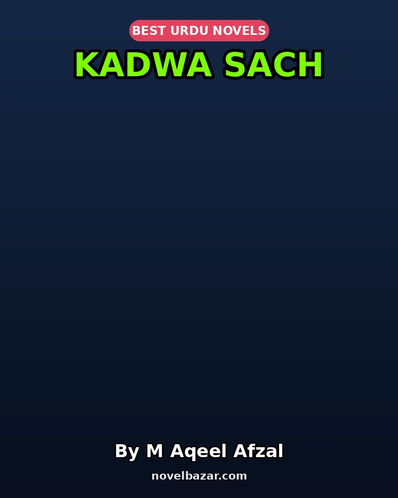 Kadwa Sach Novel By M Aqeel Afzal Kadwa Sach Novel By M Aqeel Afzal