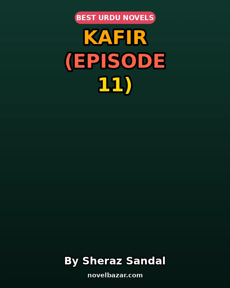 Kafir (Episode 11)