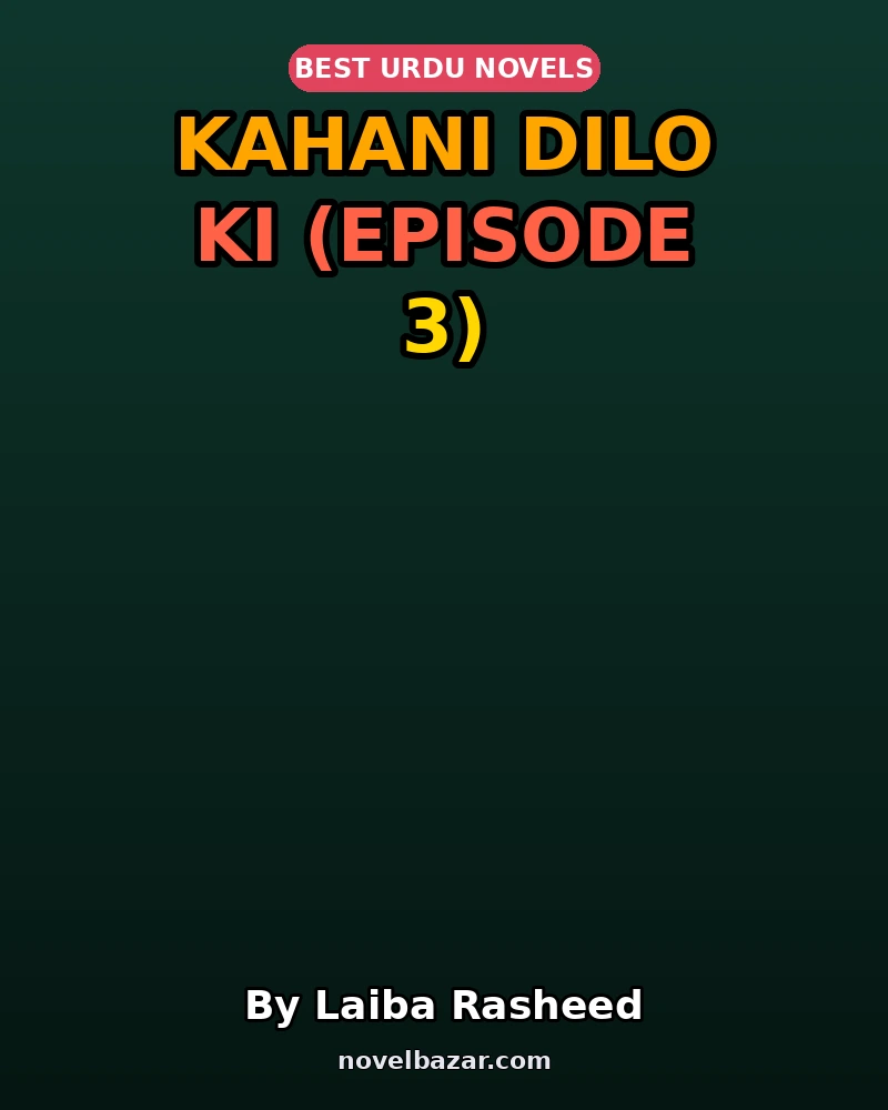 Kahani Dilo Ki (Episode 3)
