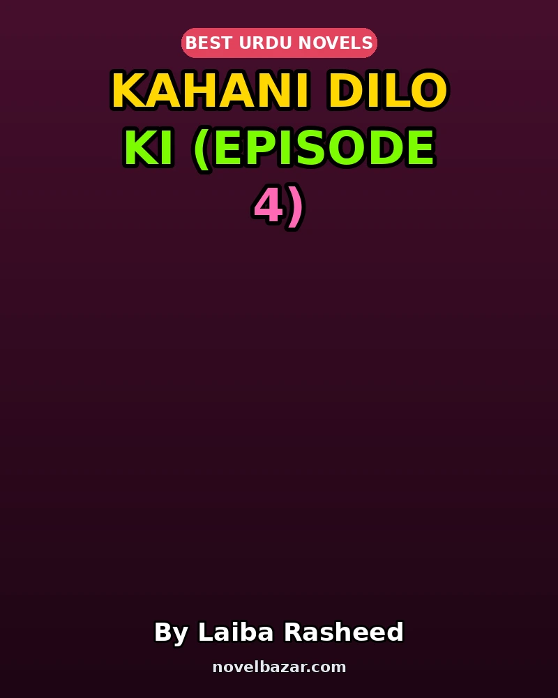 Kahani Dilo Ki (Episode 4)