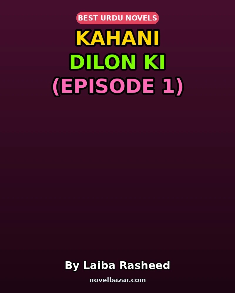 Kahani Dilon Ki (Episode 1)