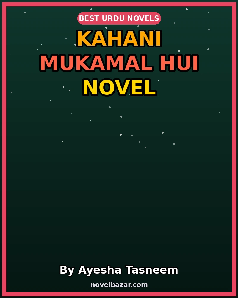 Kahani Mukamal Hui