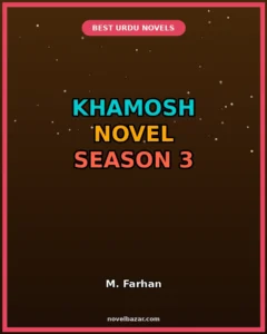 Khamosh Novel Season 3 By M. Farhan