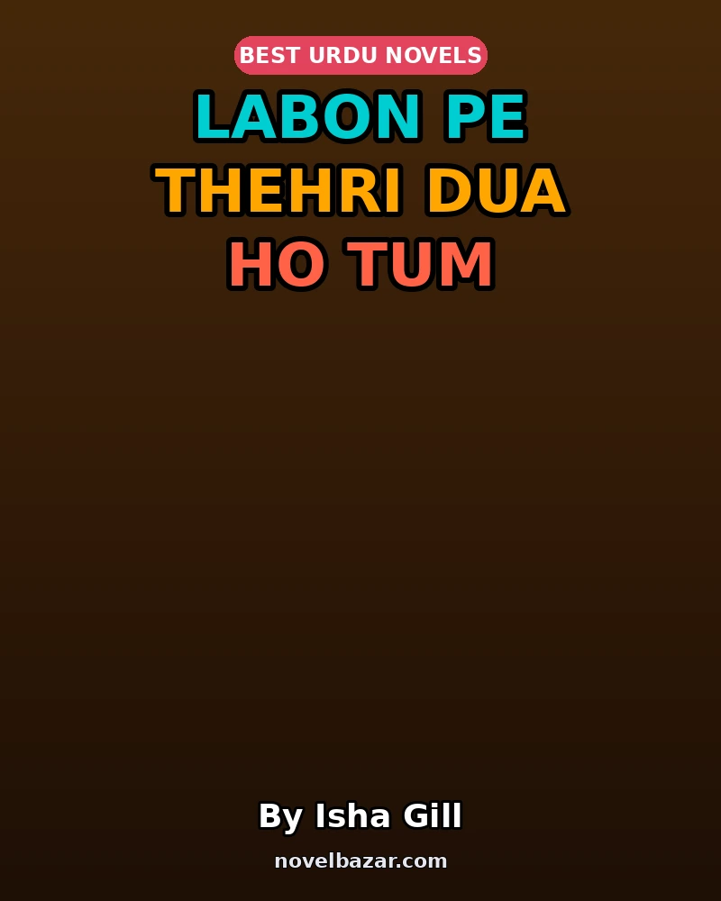 Labon Pe Thehri Dua Ho Tum Novel By Isha Gill Episode 79 Labon Pe Thehri Dua Ho Tum Novel By Isha Gill Episode 79