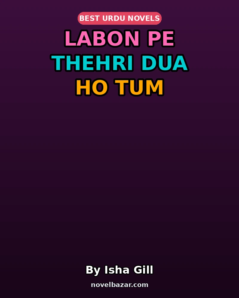 Labon Pe Thehri Dua Ho Tum Novel By Isha Gill Episode 93 Labon Pe Thehri Dua Ho Tum Novel By Isha Gill Episode 93