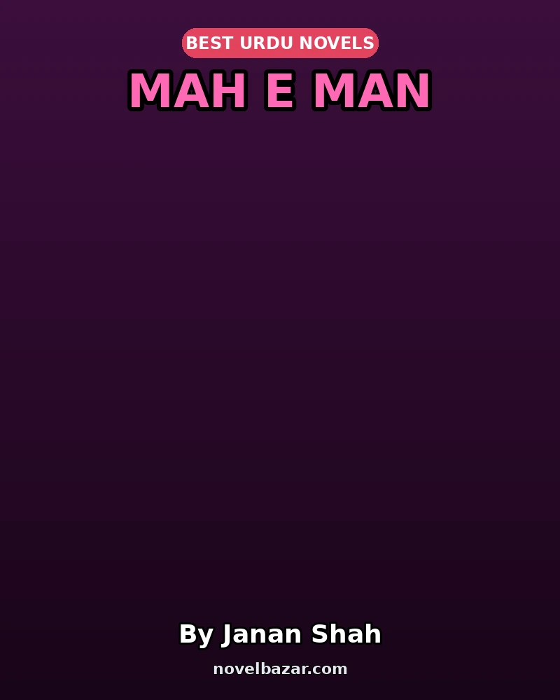 Mah E Man Complete Novel By Janan Shah Mah E Man Complete Novel By Janan Shah