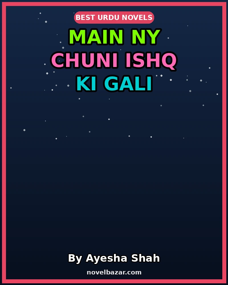 Main Ny Chuni Ishq Ki Gali