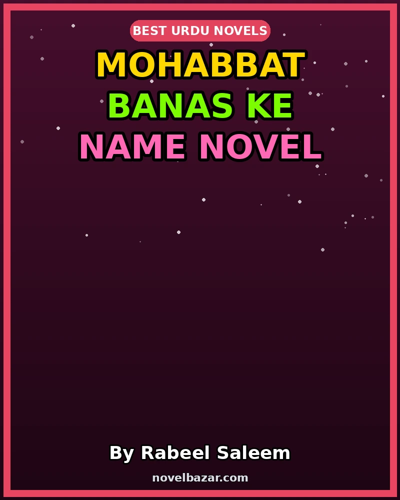 Mohabbat Banas Ke Name