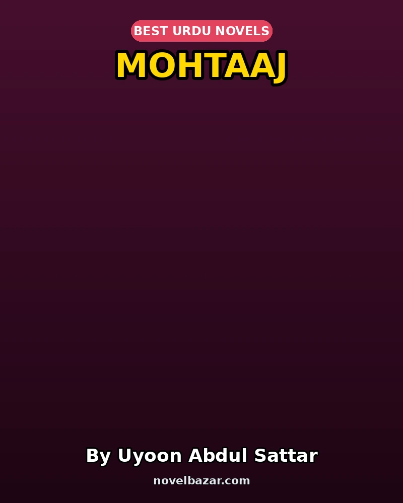 Mohtaaj Novel By Uyoon Abdul Sattar Mohtaaj Novel By Uyoon Abdul Sattar