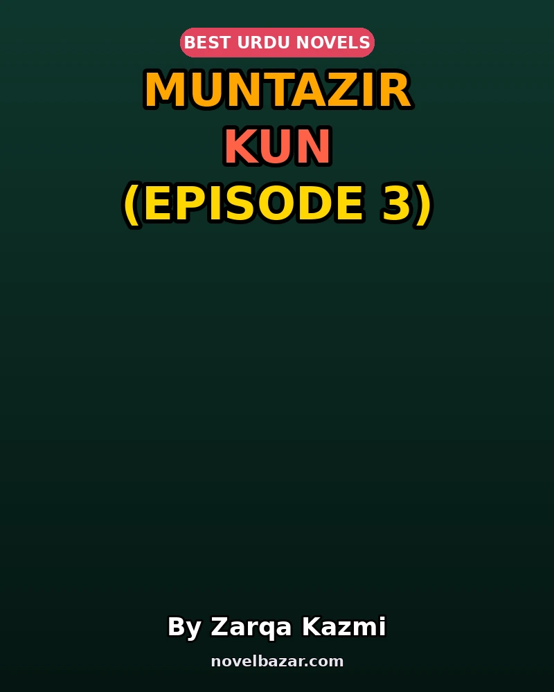 Muntazir Kun (Episode 3)