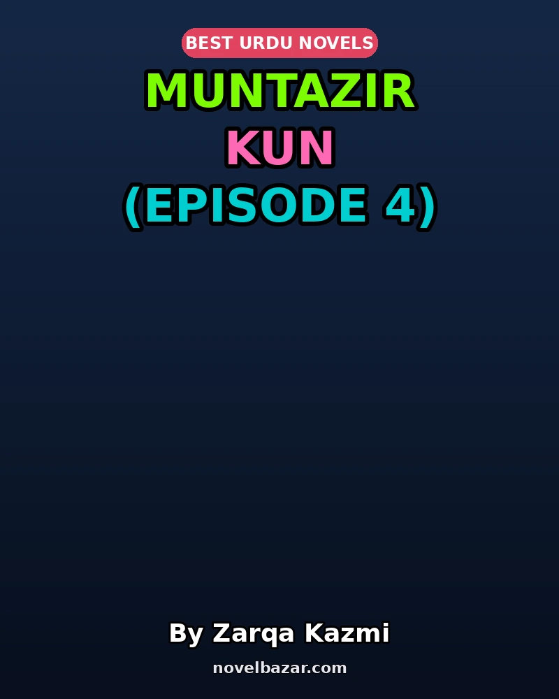 Muntazir Kun (Episode 4)