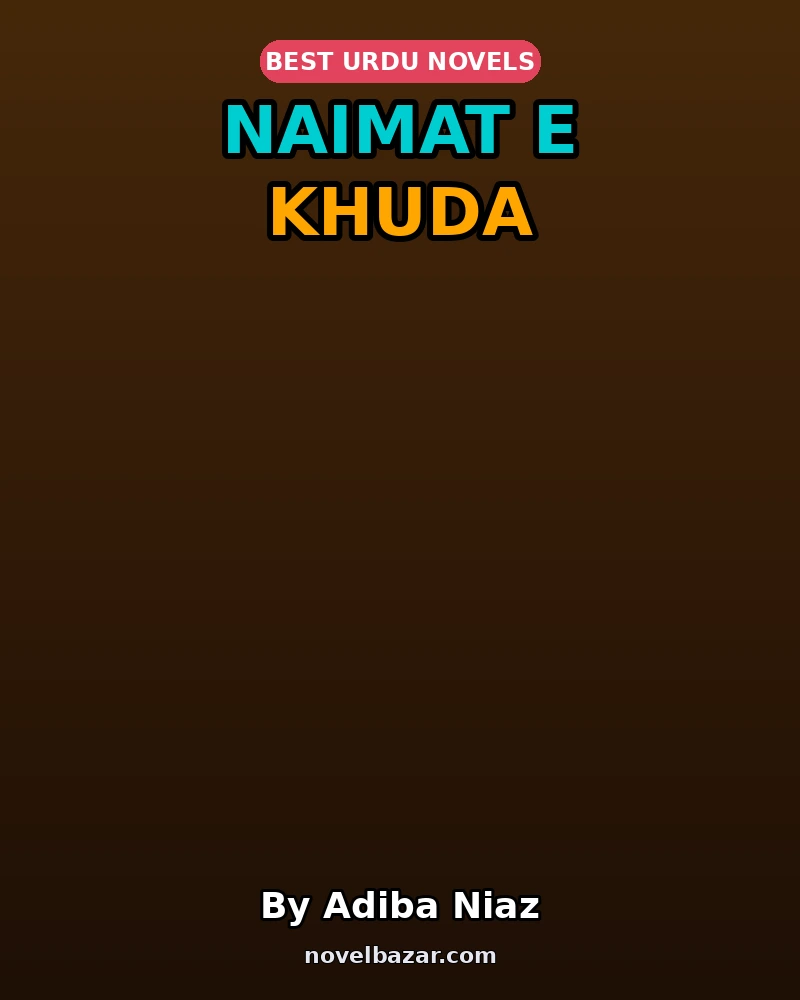 Naimat E Khuda Novel By Adiba Niaz Naimat E Khuda Novel By Adiba Niaz
