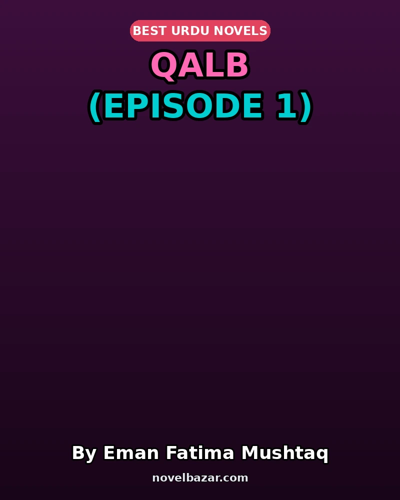 Qalb (Episode 1)