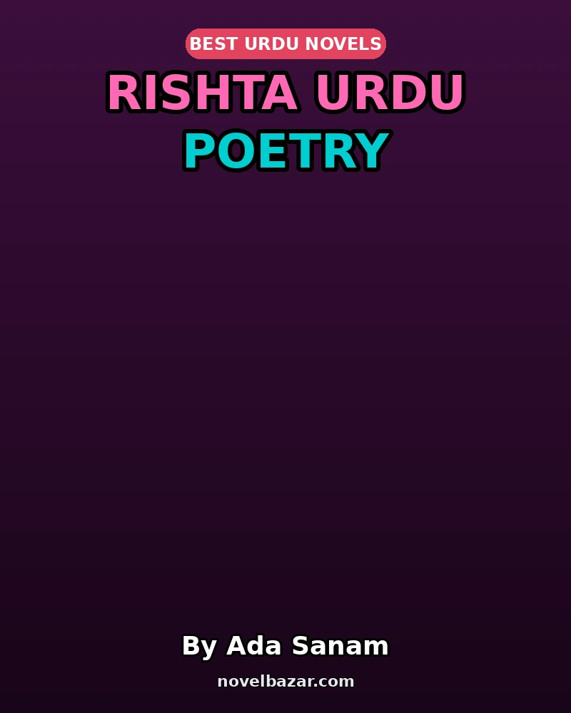 Rishta Urdu Poetry Novel By Ada Sanam Rishta Urdu Poetry Novel By Ada Sanam