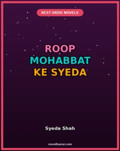 Roop Mohabbat Ke Novel By Syeda Shah