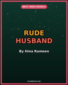 Rude Husband Novel By Hina Rameen