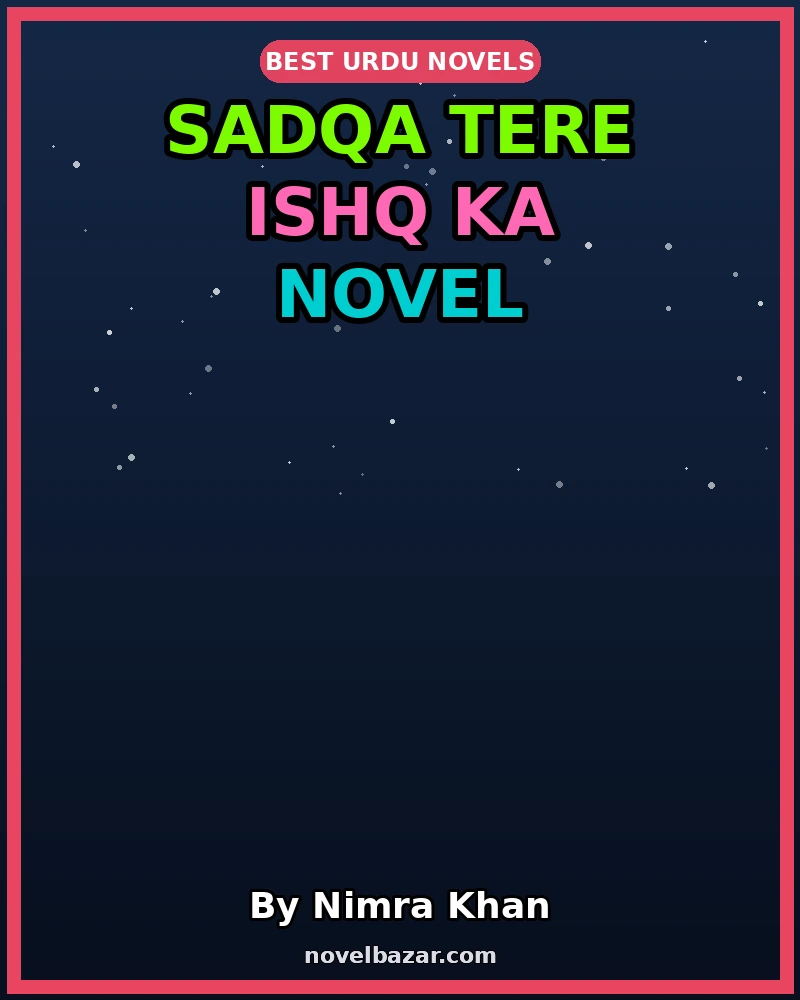 Sadqa Tere Ishq Ka