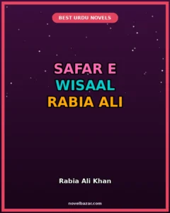 Safar e Wisaal Novel By Rabia Ali Khan