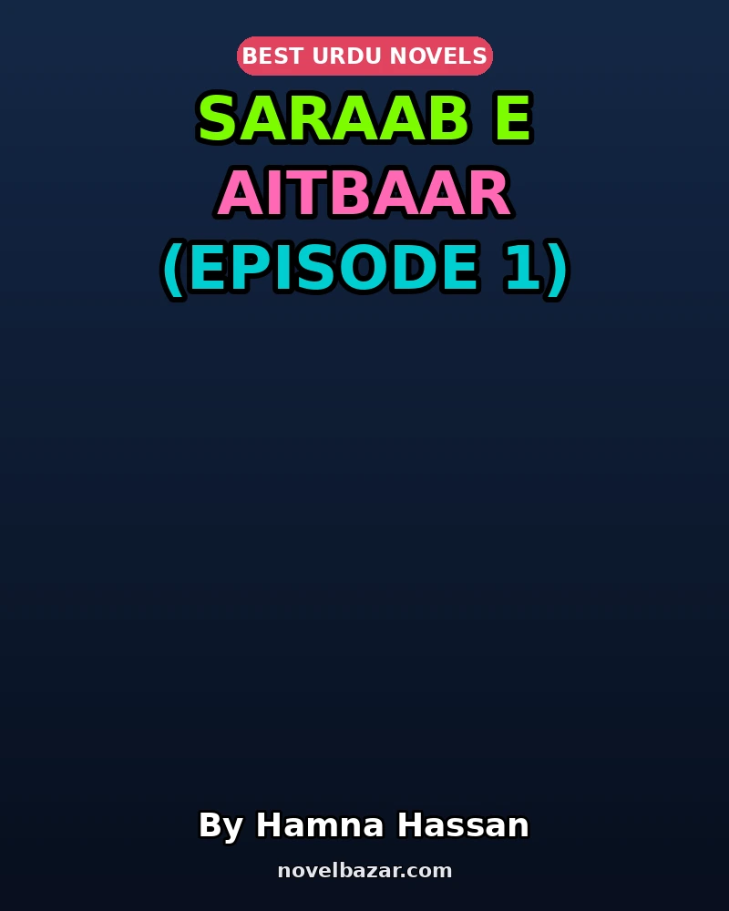 Saraab E Aitbaar (Episode 1)