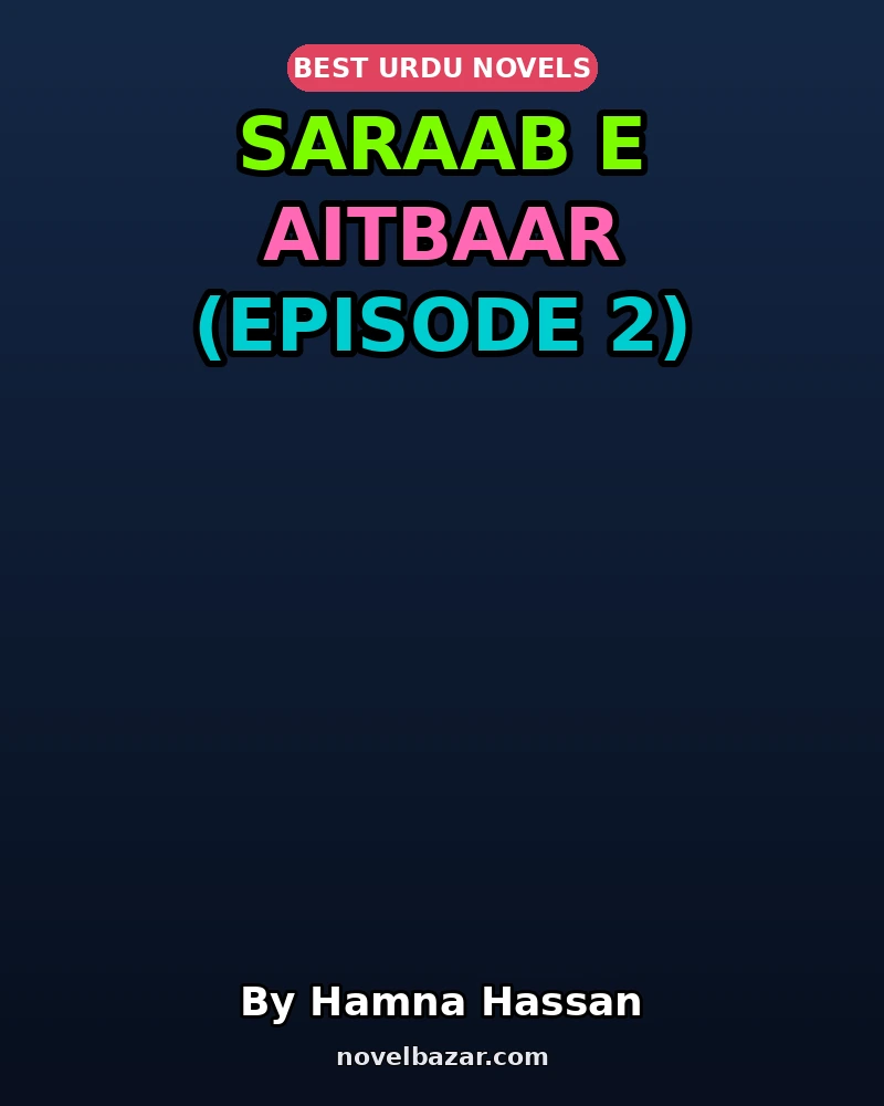 Saraab E Aitbaar (Episode 2)