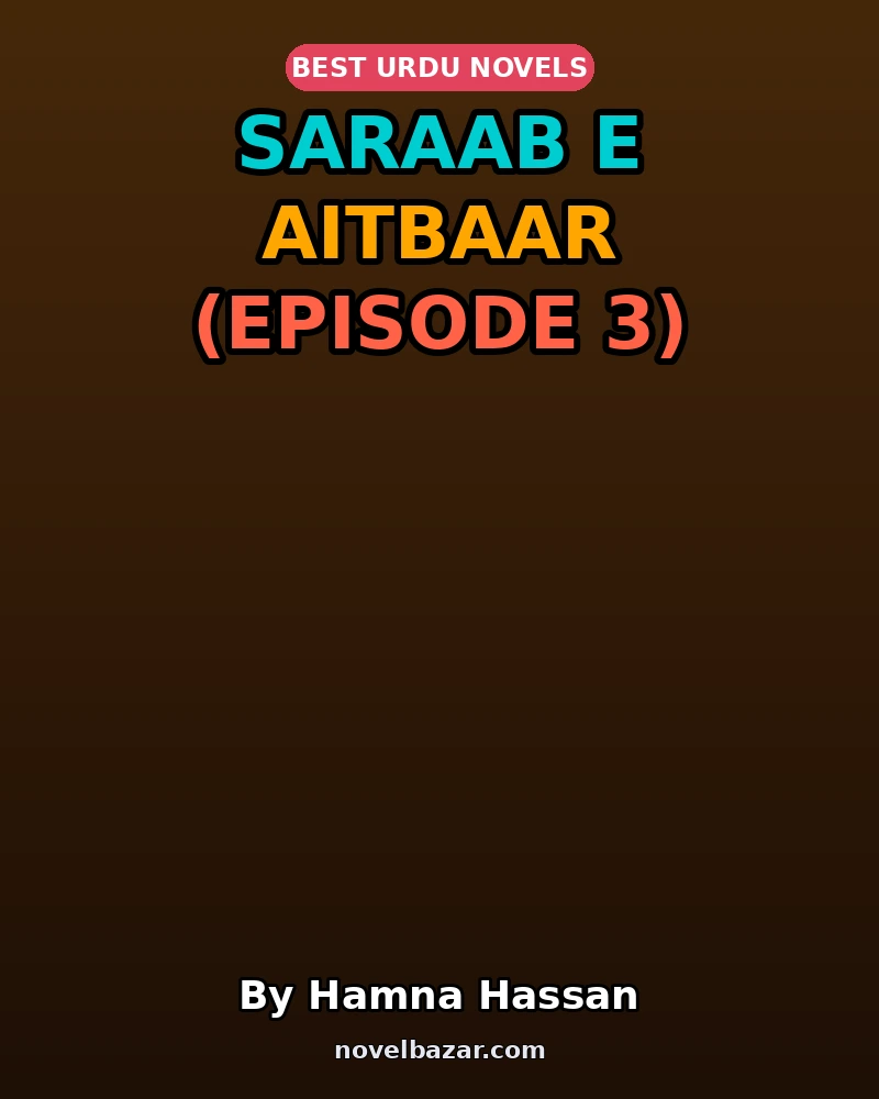 Saraab E Aitbaar (Episode 3)