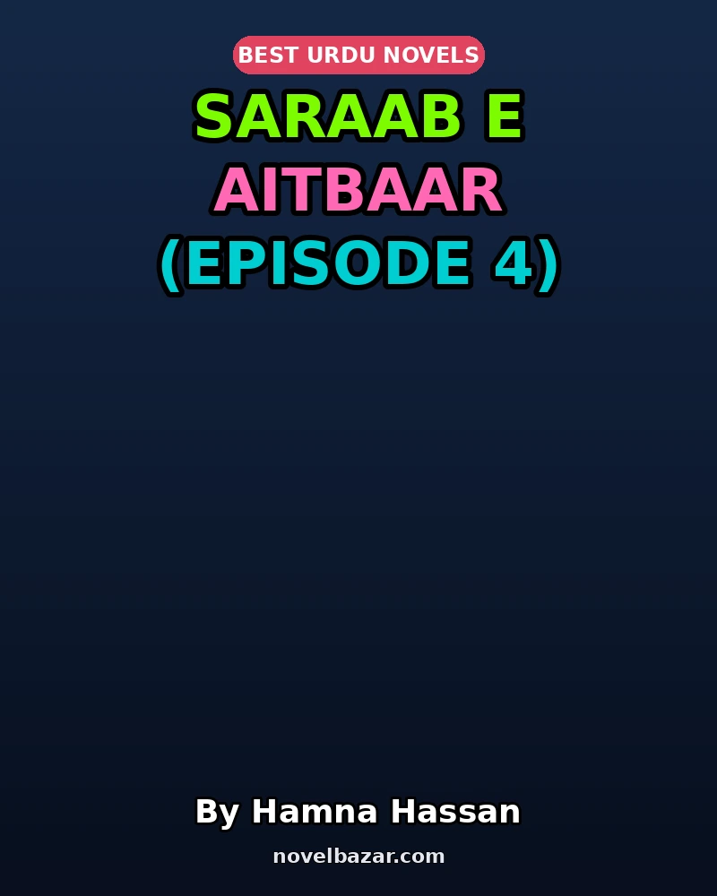 Saraab E Aitbaar (Episode 4)