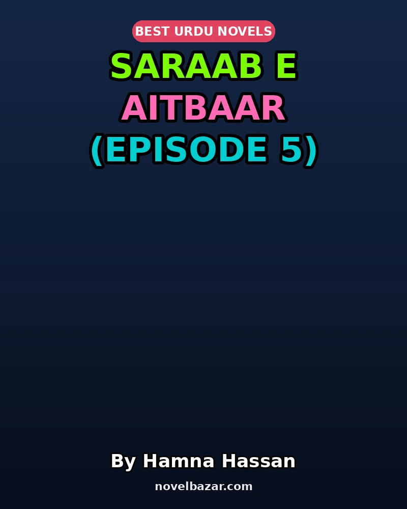 Saraab E Aitbaar (Episode 5)