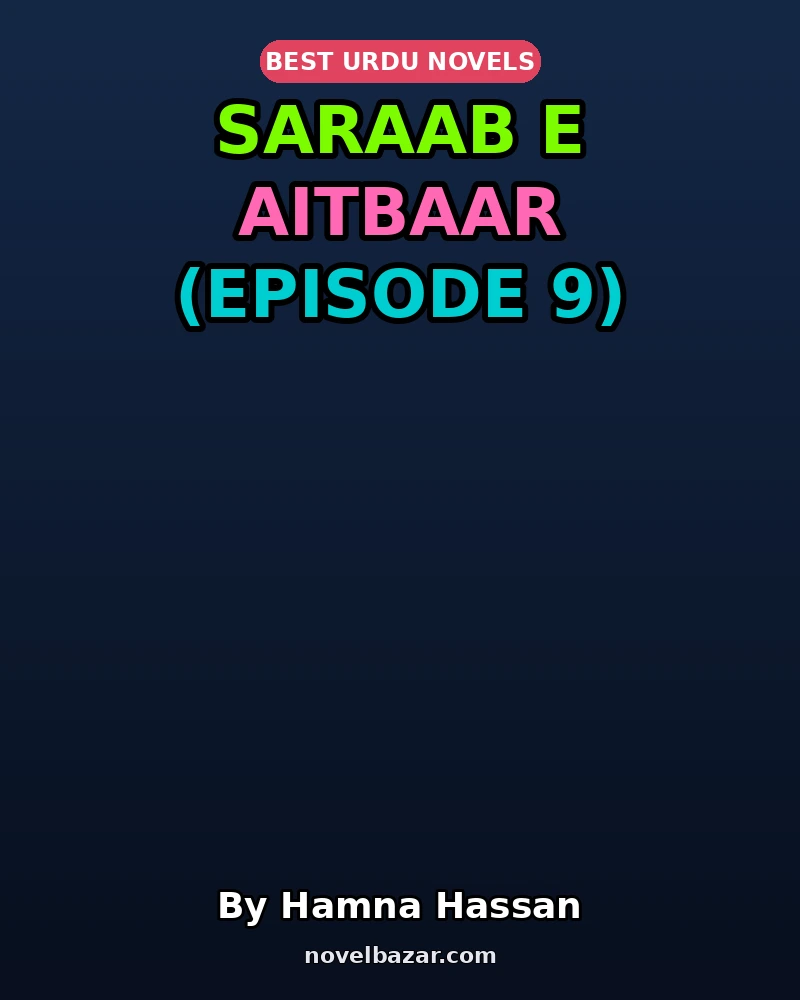 Saraab E Aitbaar (Episode 9)