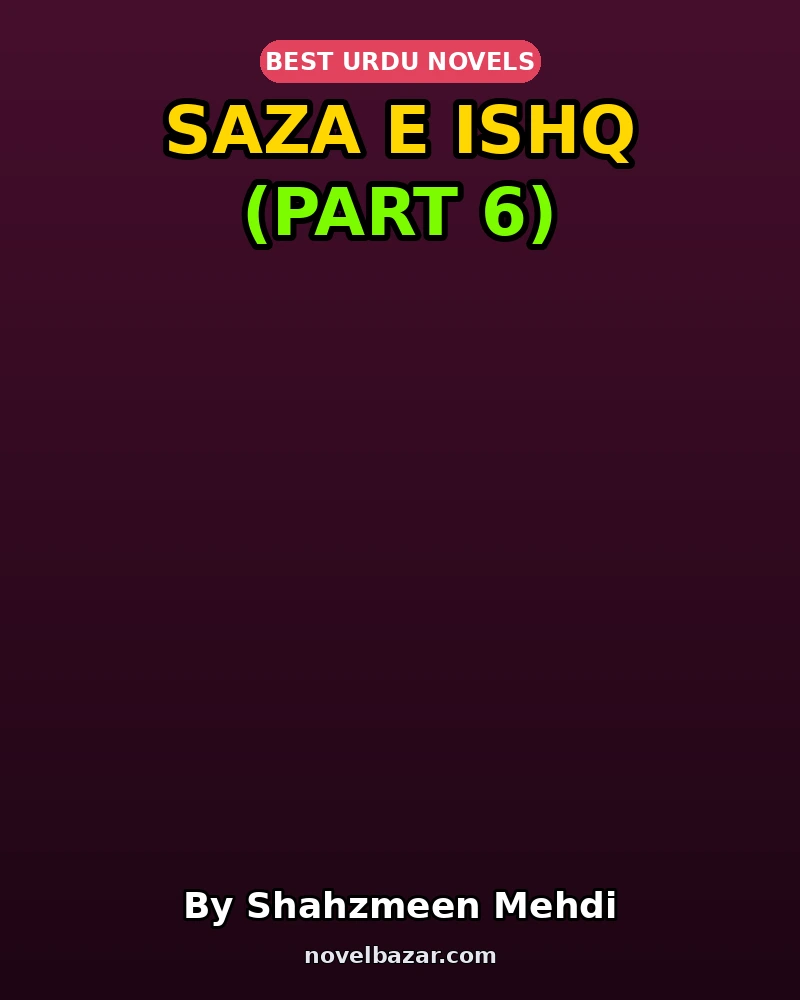 Saza E Ishq (Part 6)
