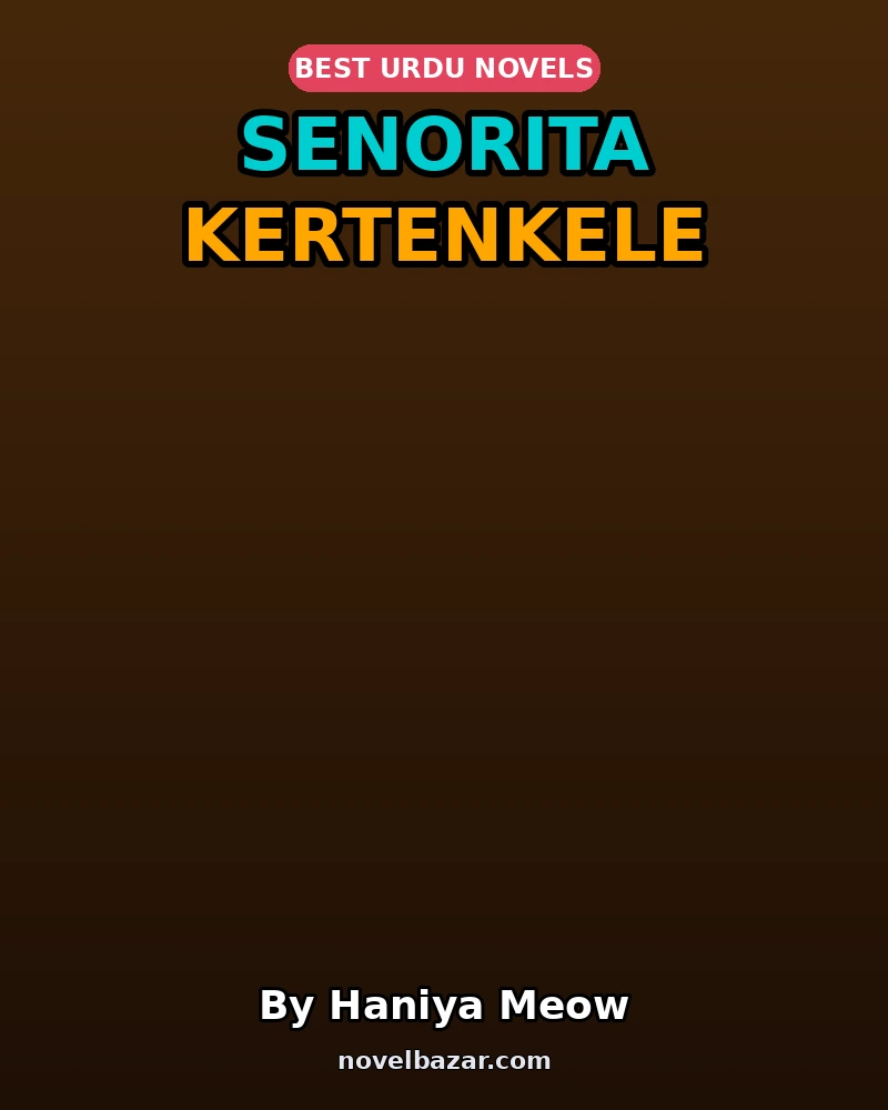 Senorita Kertenkele Complete Novel By Haniya Meow Senorita Kertenkele Complete Novel By Haniya Meow