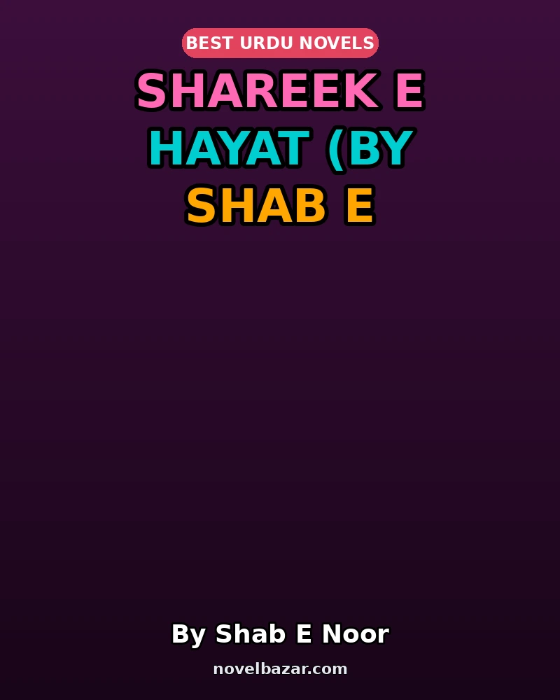 Shareek E Hayat (By Shab E Noor)