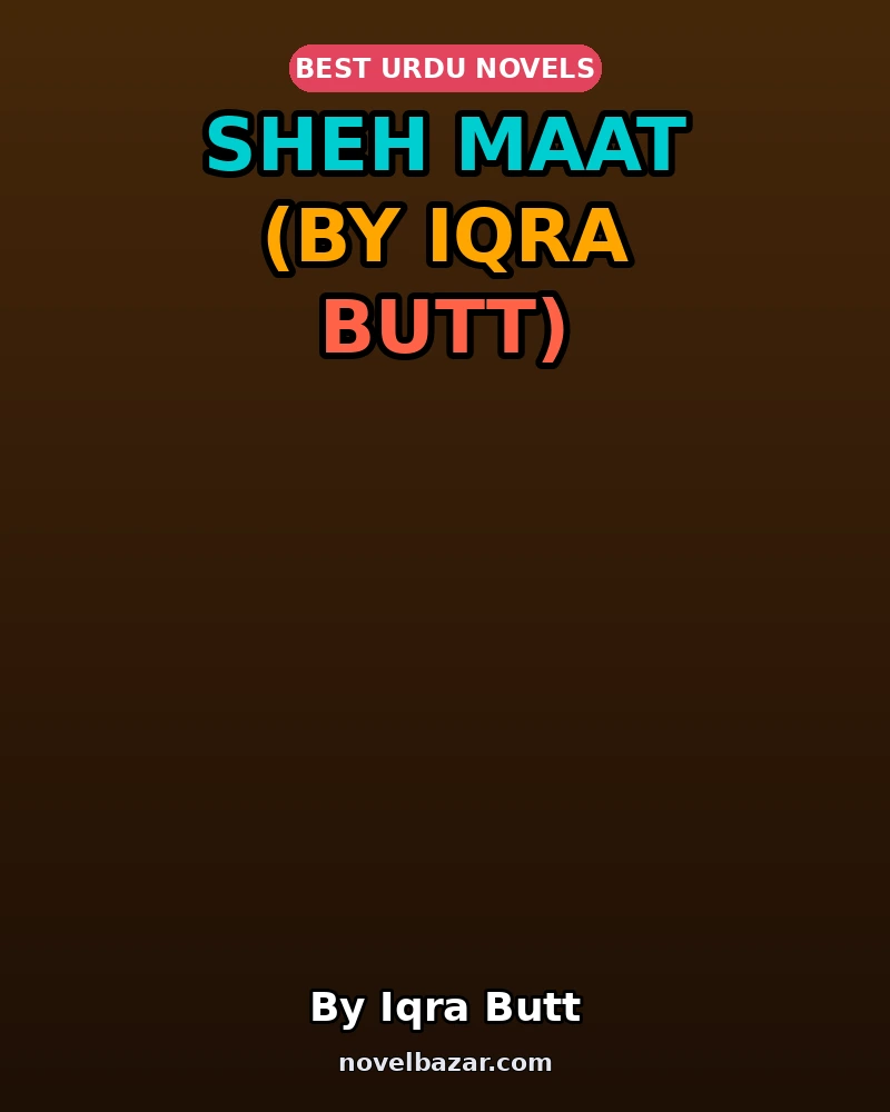 Sheh Maat (By Iqra Butt)