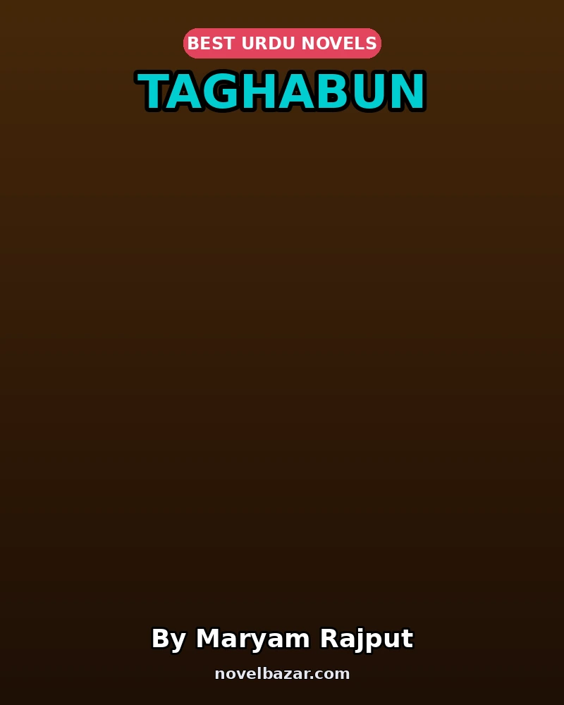 Taghabun Complete Novel By Maryam Rajput Taghabun Complete Novel By Maryam Rajput