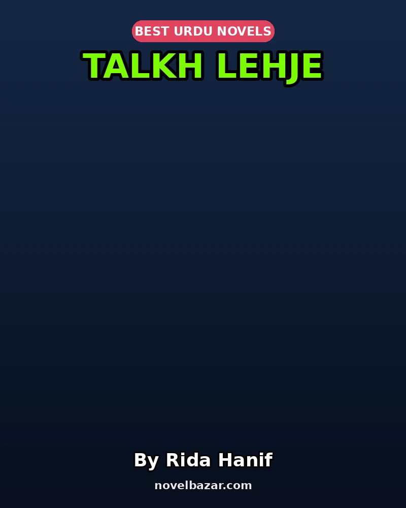 Talkh Lehje Novel By Rida Hanif Talkh Lehje Novel By Rida Hanif