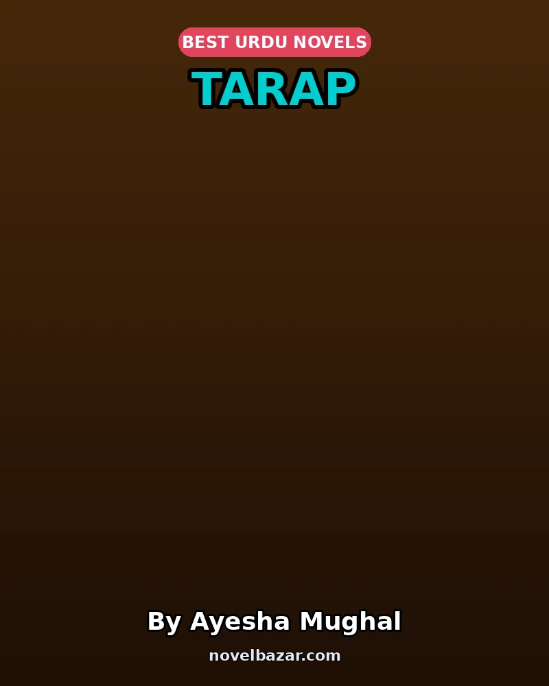 Tarap Complete Novel By Ayesha Mughal Tarap Complete Novel By Ayesha Mughal