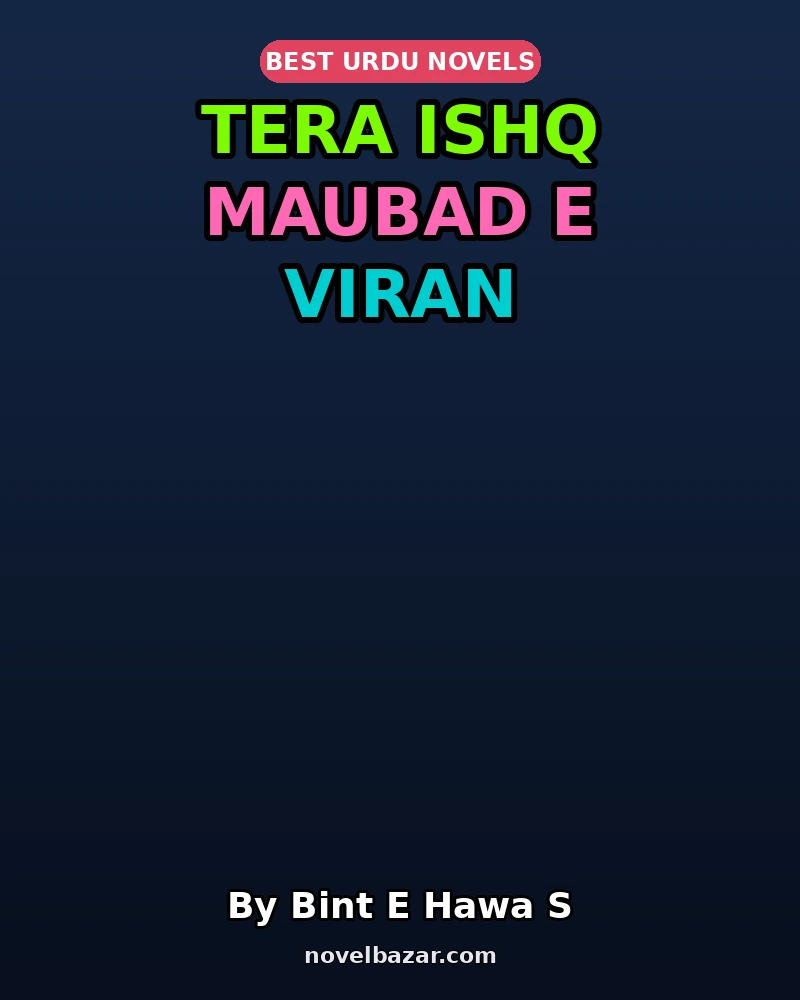 Tera Ishq Maubad E Viran (Episode 2)