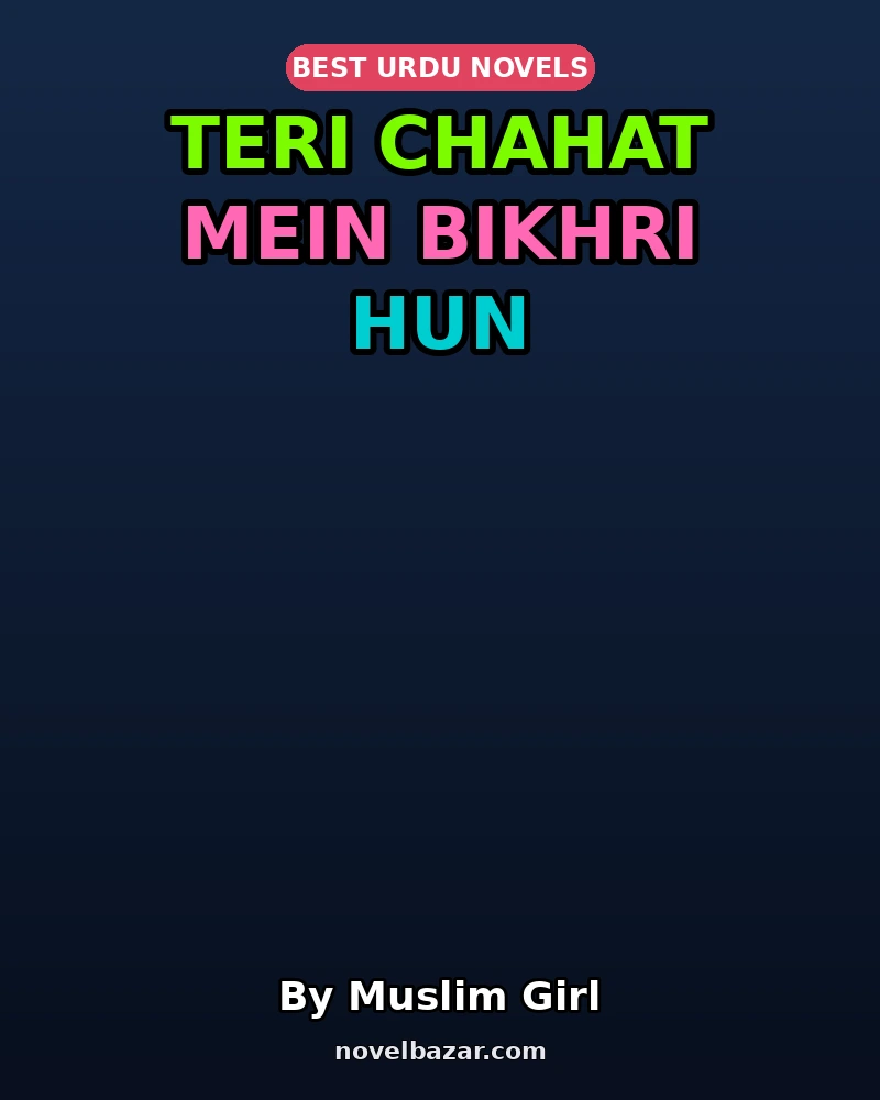 Teri Chahat Mein Bikhri Hun