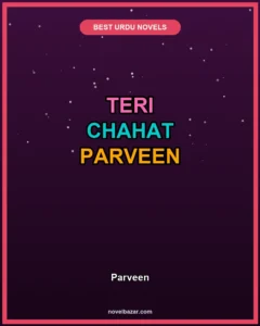 Teri Chahat Novel By Parveen