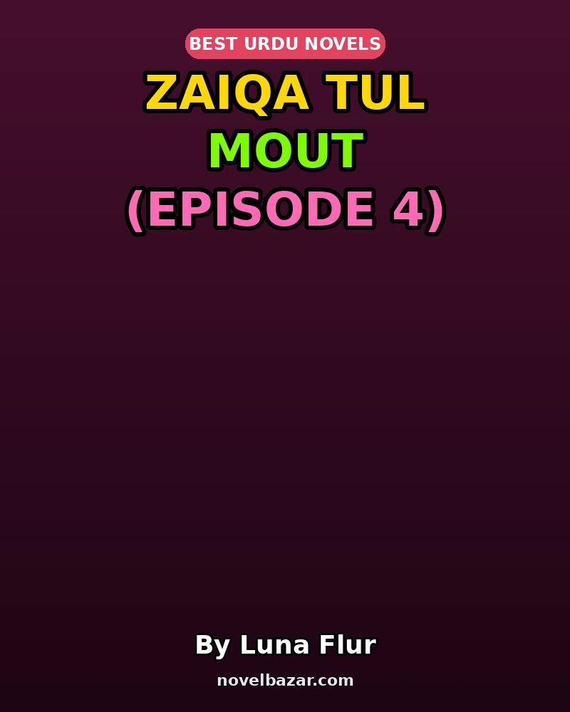 Zaiqa Tul Mout (Episode 4)