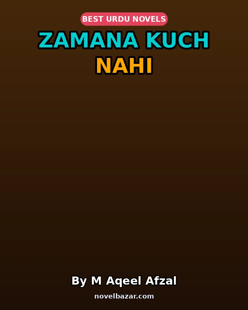Zamana Kuch Nahi Novel By M Aqeel Afzal Zamana Kuch Nahi Novel By M Aqeel Afzal