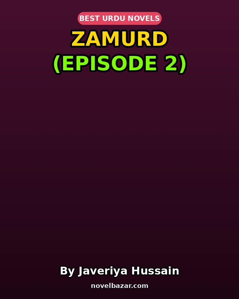 Zamurd Novel By Javeriya Hussain Episode 2 Zamurd Novel By Javeriya Hussain Episode 2